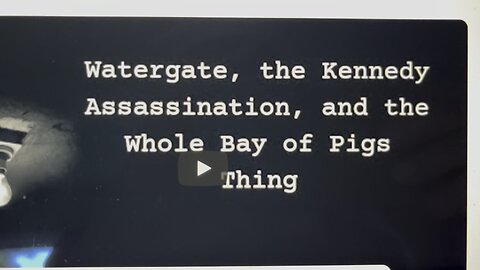 Watergate, the Assassination of Kennedy by Howard Hunt, Frank Sturgis & Mr. X.