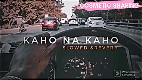 KAHO NA KAHO SLOWED LOFI song