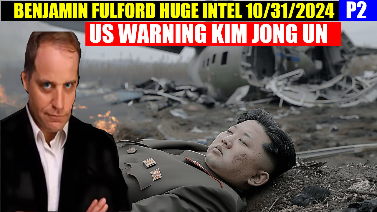 BENJAMIN FULFORD HUGE INTEL 10/29/2024 💥 SOUTH KEREA ATTACK NORTH KOREA 💥 WW III IS HEATING #P2