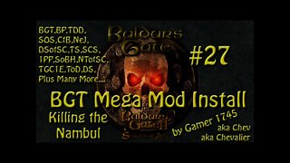 Let's Play Baldur's Gate Trilogy Mega Mod Part 27 - Killing the Nambul