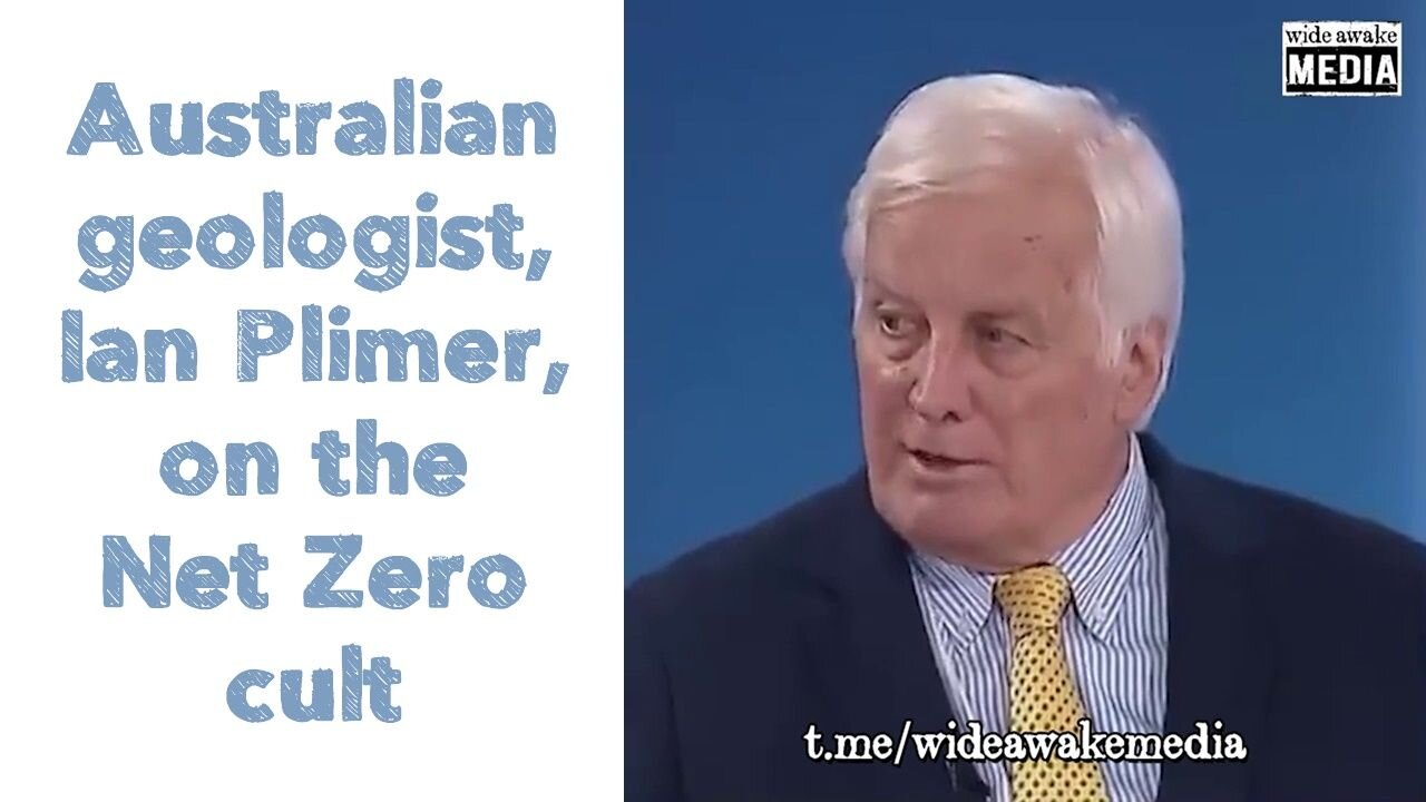 Australian geologist, Ian Plimer, on the Net Zero cult