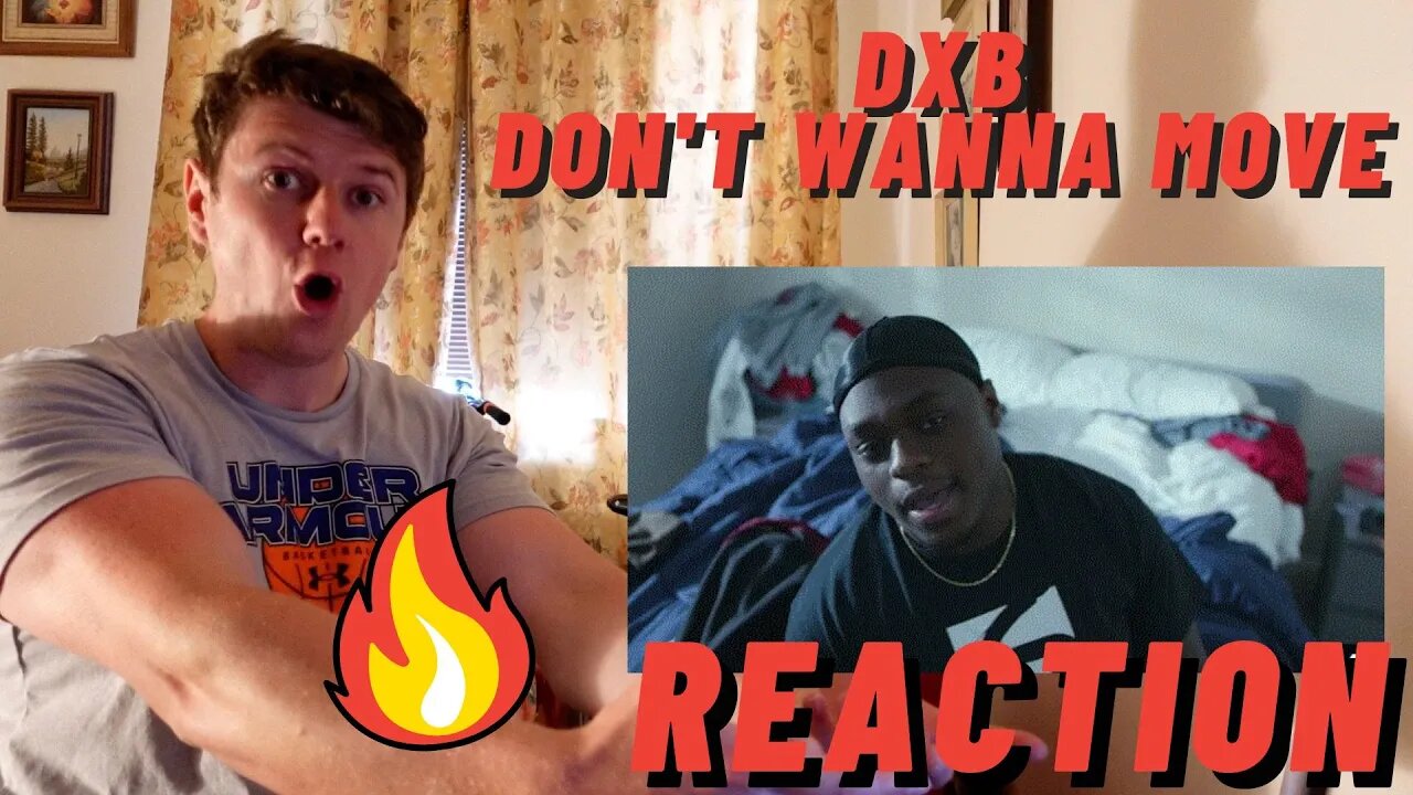 DXB - Don't Wanna Move | WE ALL BEEN THERE!! ((IRISH GUY REACTION!!))