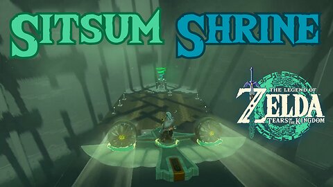 How to Complete Sitsum Shrine in The Legend of Zelda: Tears of the Kingdom!!! #TOTK