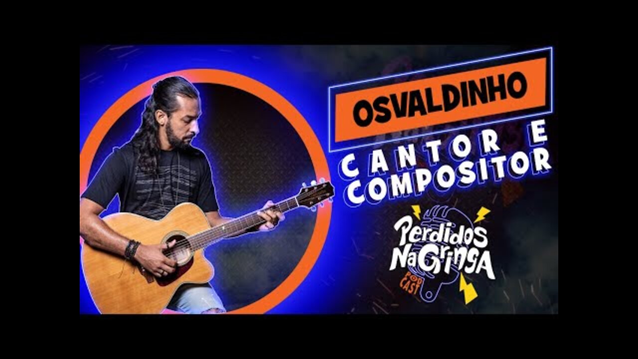 Osvaldinho - Cantor e Compositor | 069 #Perdidospdc #cantor #compositor