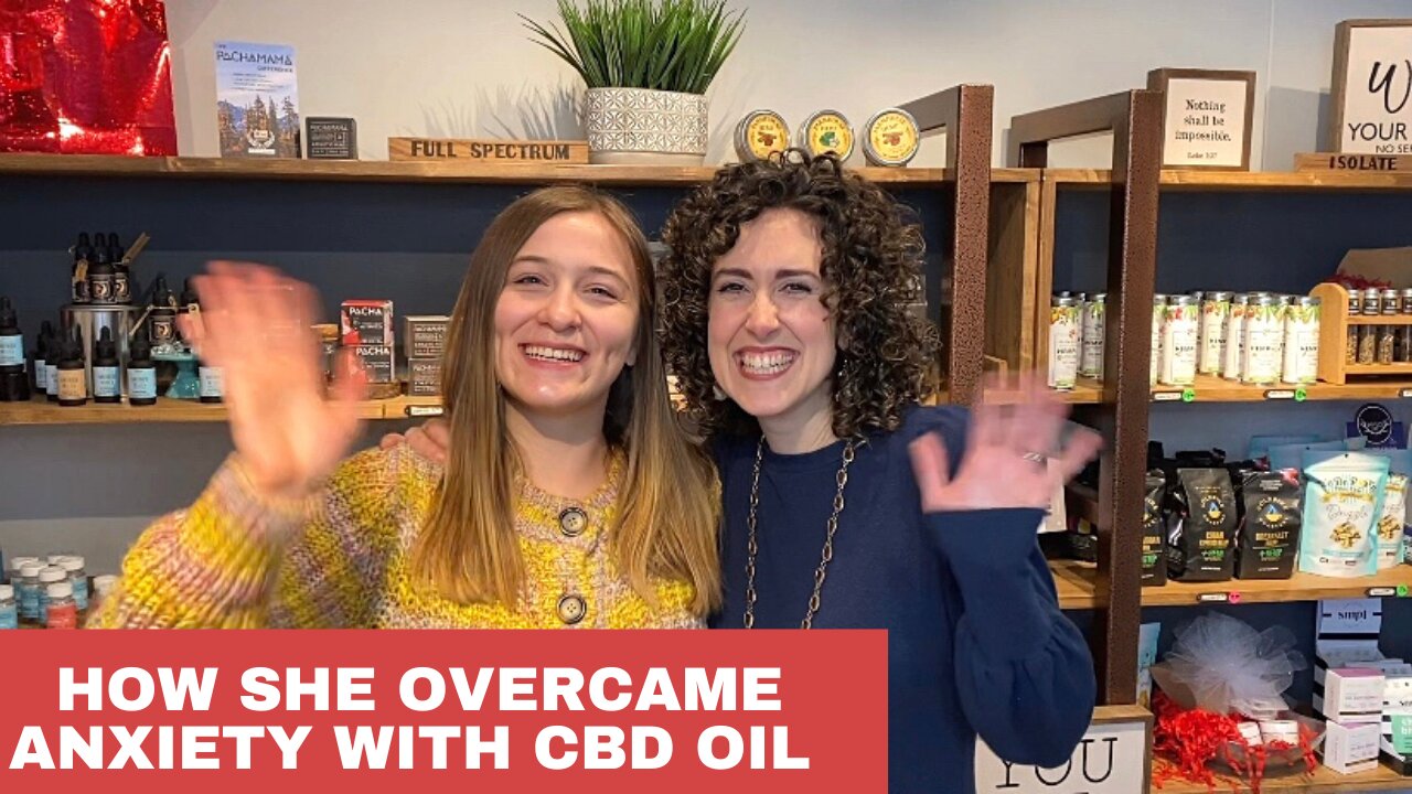 HOW CBD OIL HELPED HER OVERCOME ANXIETY FROM BEING BULLIED