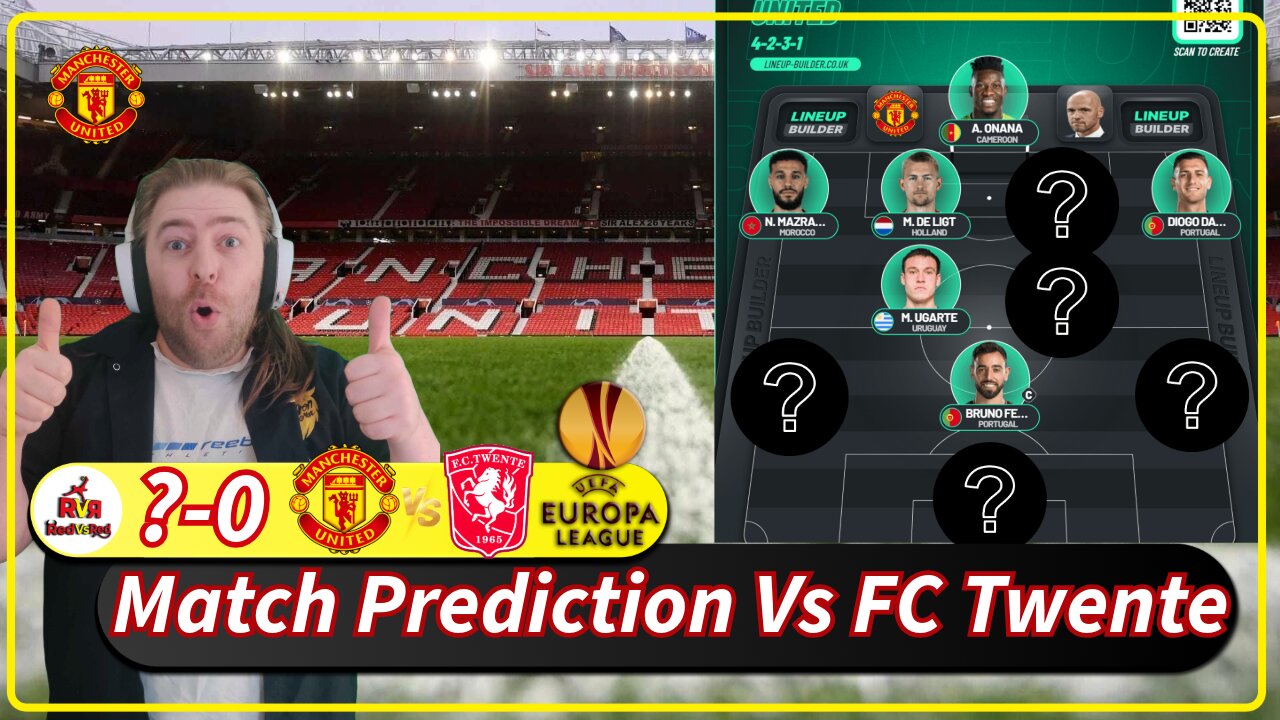 I Predict PLENTY Vs Twente! - MUFC Match Prediction w/TheSaffronMan - RedVsRed