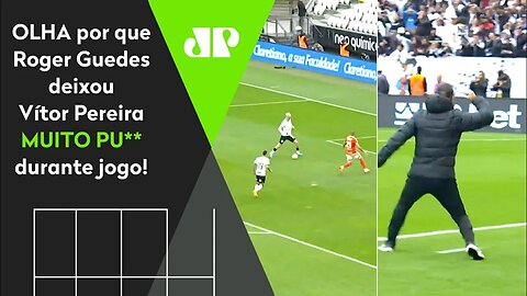 FICOU PU**! OLHA por que Vítor Pereira SURTOU com Roger Guedes em Corinthians 2 x 2 Inter!