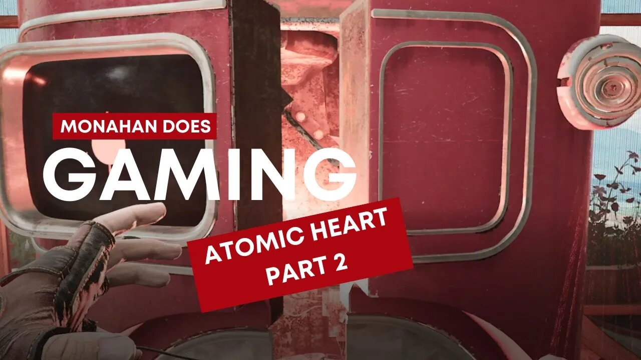 Atomic Heart Part 2