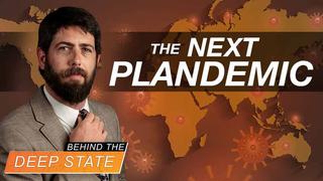 Deep State Preps for the NEXT Plandemic | Behind The Deep State with Alex Newman