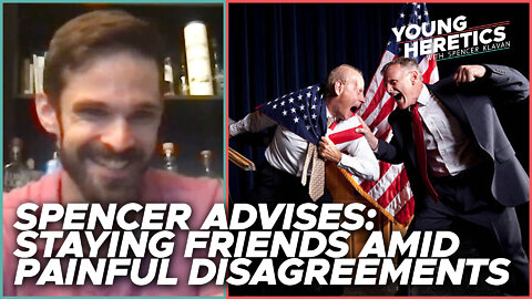 SPENCER ADVISES: Staying friends amid painful disagreements