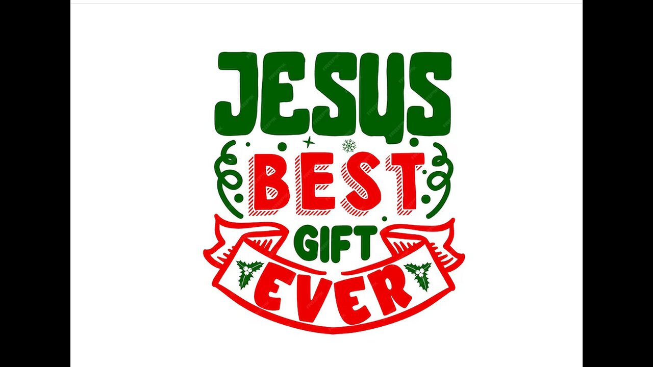 Jesus, The Greatest Gift for Humanity Ever!