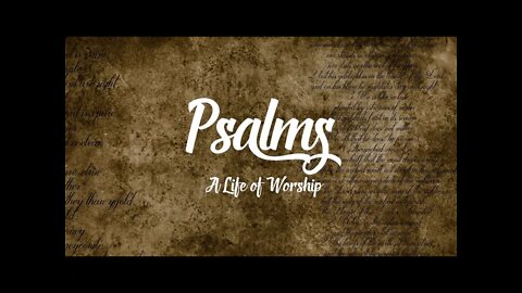 The Nature of the Psalms (Sermon for 10 03 21)