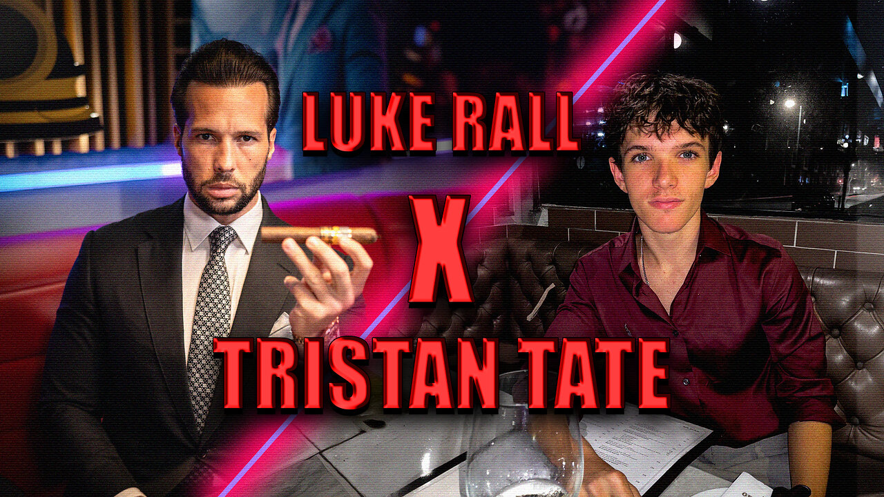 Tristan Tate X Luke Rall FULL INTERVIEW