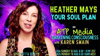 What is Your Soul Plan? Heather Mays on ATP Media with KAren Swain