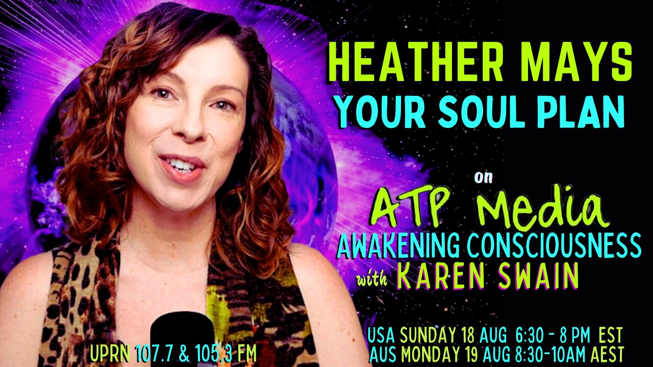 What is Your Soul Plan? Heather Mays on ATP Media with KAren Swain