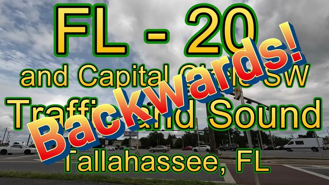 🚘 🚙 Backwards Traffic and Sound 🚘 🚙 on FL-20 and Capital Circle SW - Tallahassee, FL