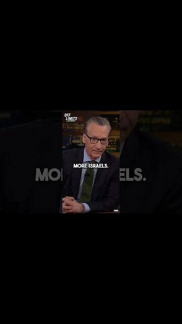 “The world would be a better place if it had more Israels” - Bill Maher defends the West