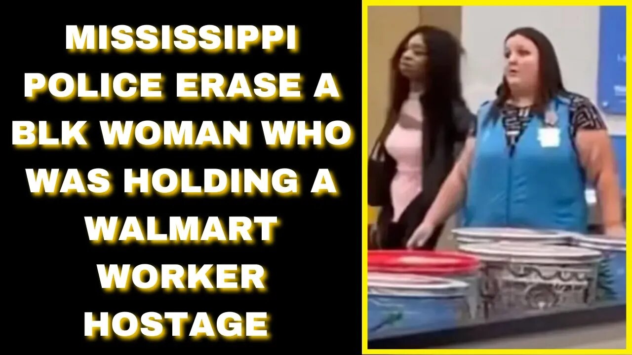 |NEWS| Blk Women Held Up A Walmart & Got Erased By Police