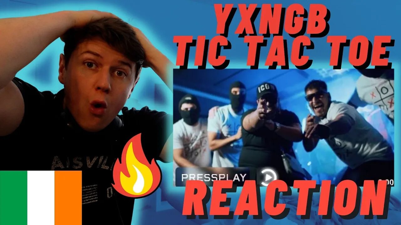 YxngB - Tic Tac Toe🇮🇪❌🅾️ (Music Video) | ((IRISH REACTION!!)) | Pressplay Media