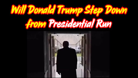 Will Trump Step Down from Presidential Run > Trump Taking Back the Country