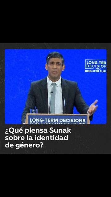 Sunak: “Un hombre es un hombre y una mujer es una mujer, es de sentido común”
