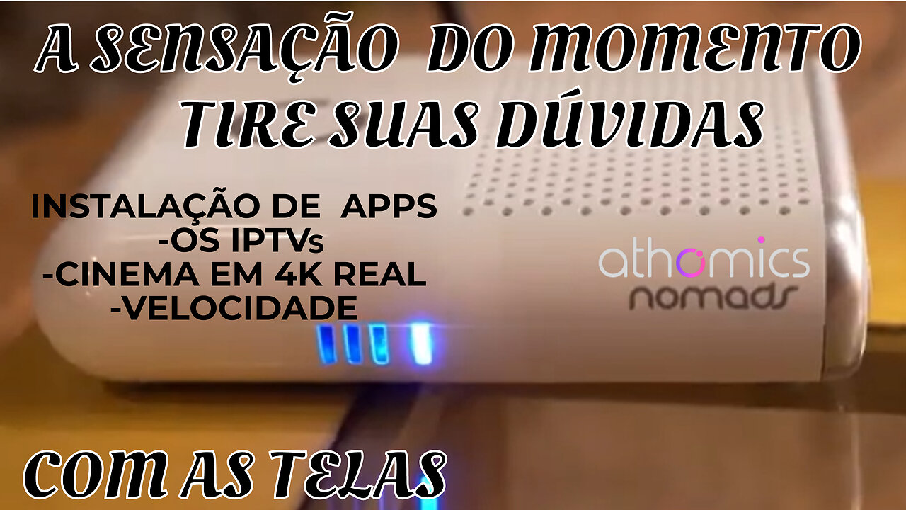 ACABE COM SUAS DÚVIDAS, INSTALAÇÃO APPs-VELOCIDADE-4K