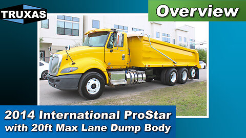 Overview: 2014 International ProStar with 20ft Max Lane Dump Body