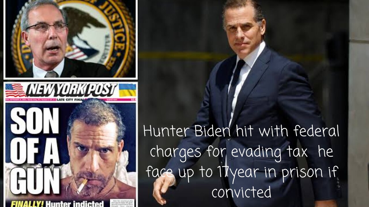 Hunter Biden hit with federal charges for evading tax