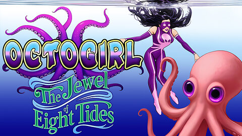 OCTOGIRL: The Jewel of Eight Tides, a Valiant Minds Original Superhero Cartoon in 4K