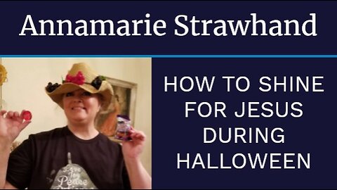 Annamarie Strawhand: How To Shine for Jesus During Halloween