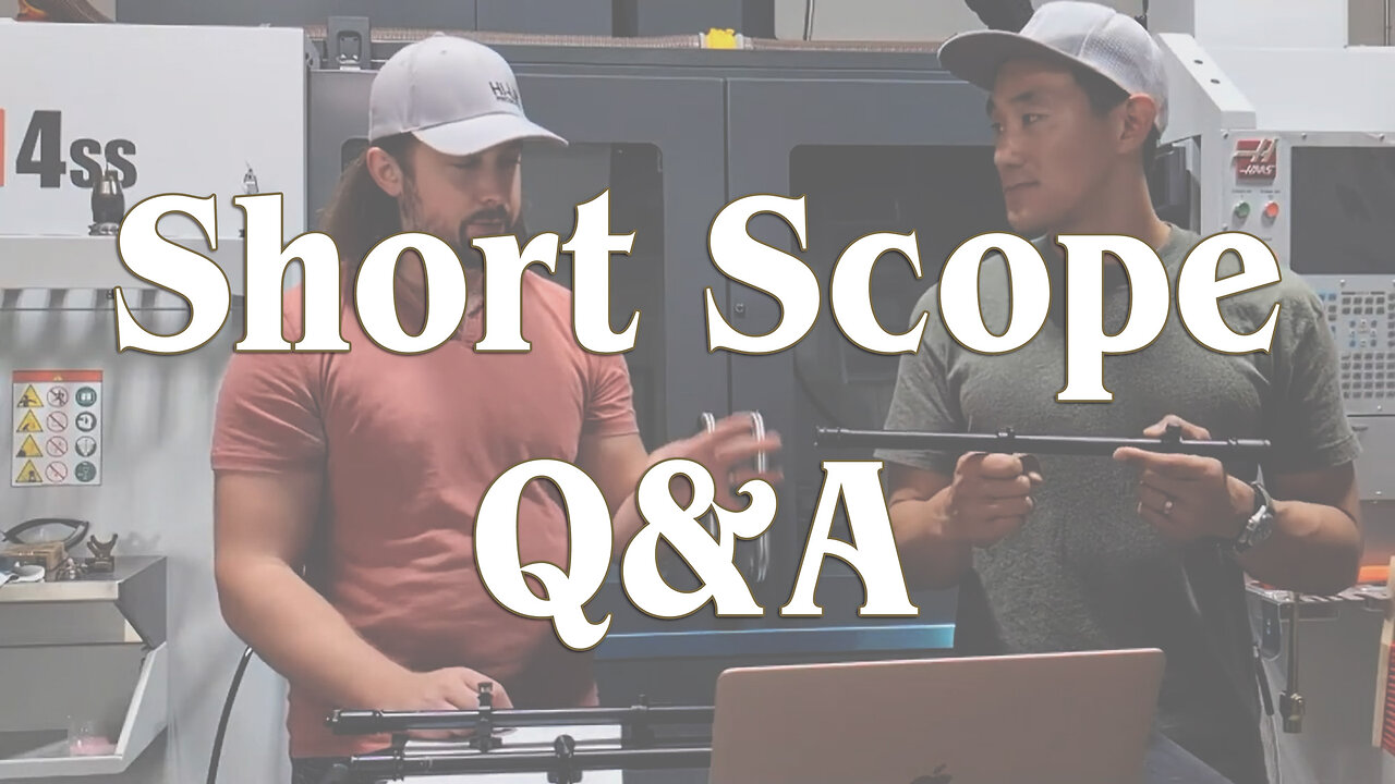 Q&A - August 27th - Short Scopes, Accessories, Brass, and more!