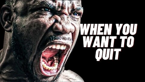 WHEN YOU WANT TO QUIT - New Motivational Speech