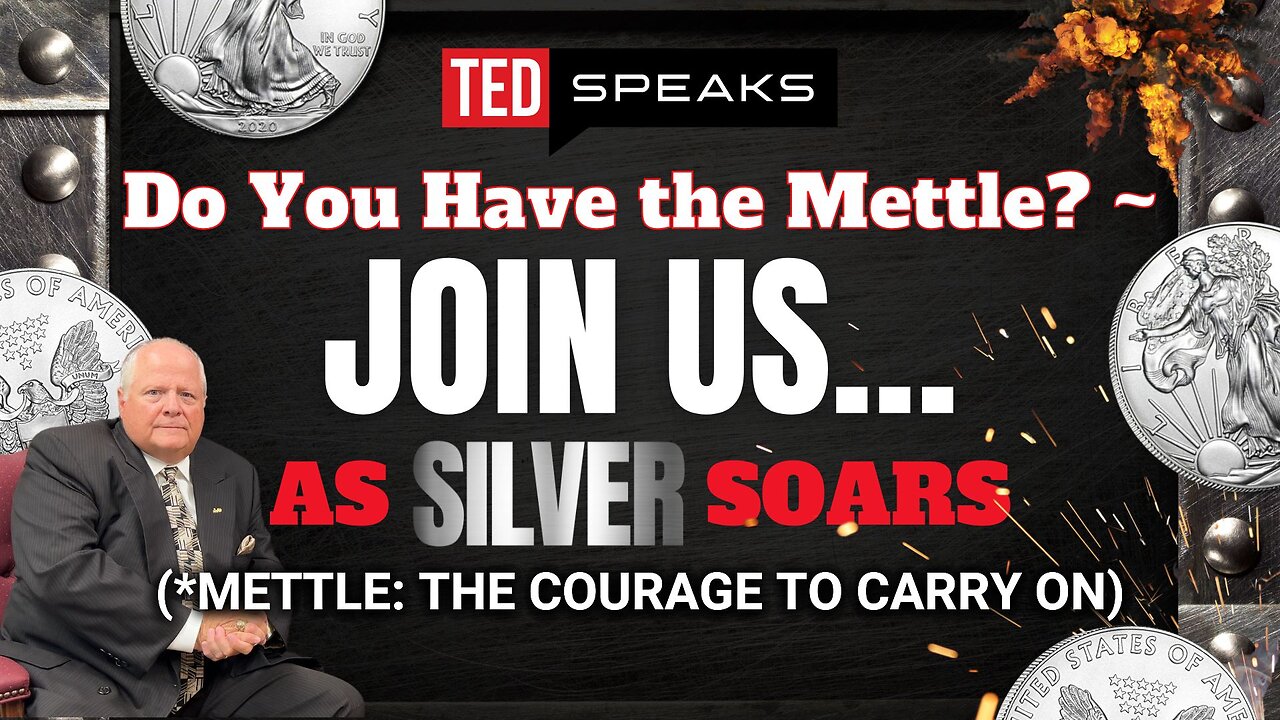 Do You Have the Mettle? ~ Join Us As SILVER Soars (*mettle: the courage to carry on)