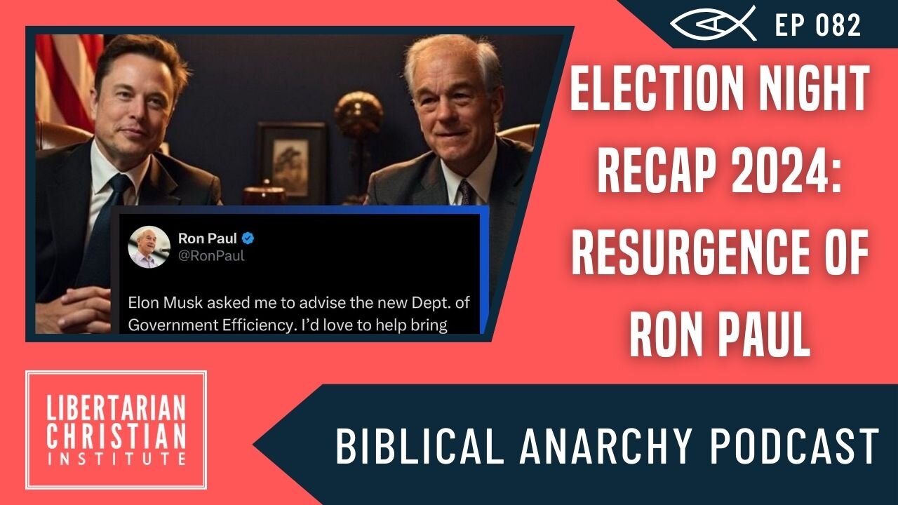 Ep. 82: Ron Paul, Political Promises, and Libertarian Deviations: Recapping 2024 Election Livestream