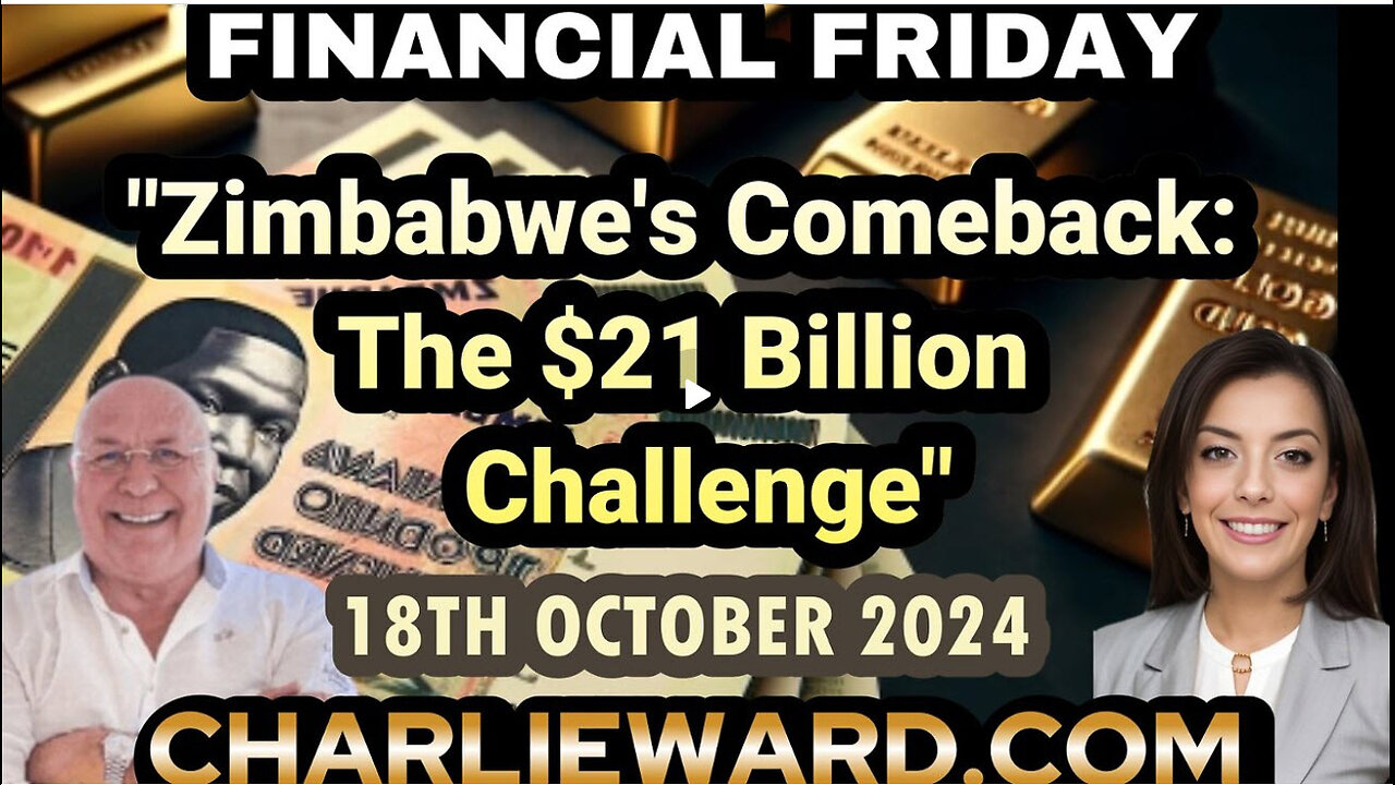 FINANCIAL FRIDAY "ZIMBABWE'S COMEBACK: THE $21 BILLION CHALLENGE" WITH DREW DEMI 18TH OCTOBER 2024