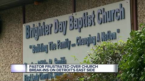 Pastor frustrated over church break-ins on Detroit's east side