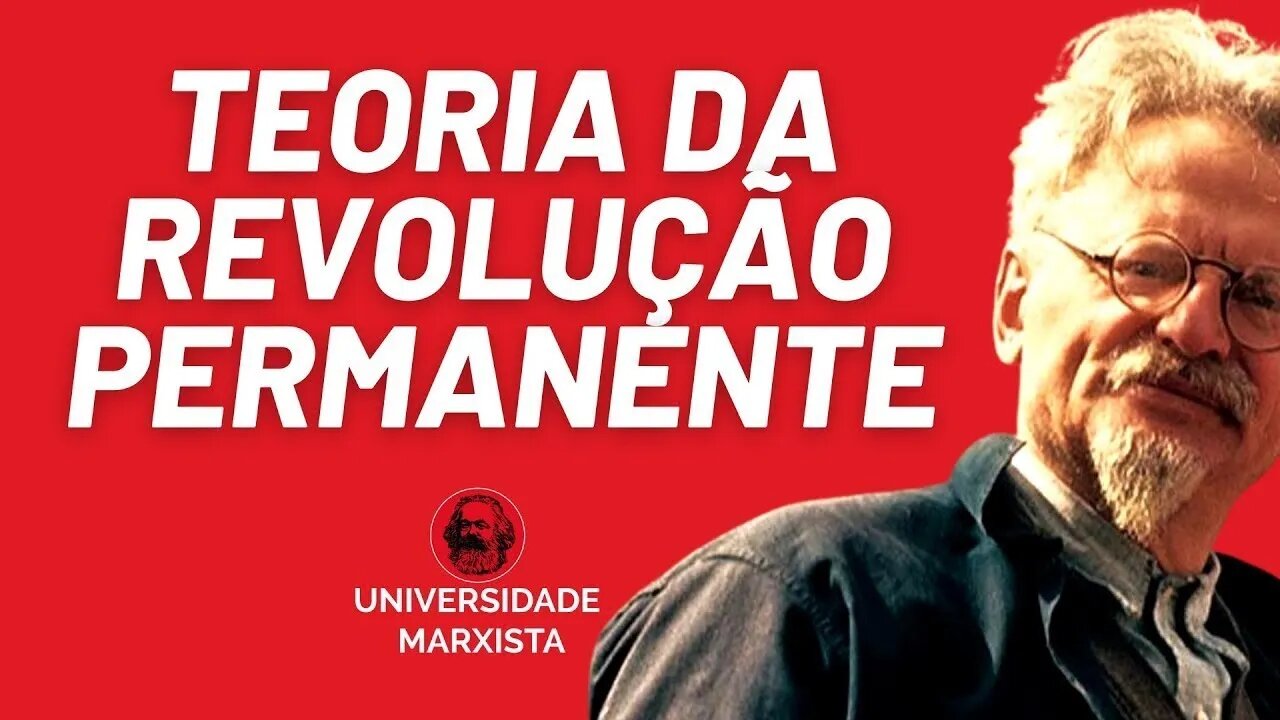 A Teoria da Revolução Permanente - Universidade Marxista - 02/01/23