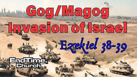 Gog/Magog Invasion of Israel part 2 (Live Service 2024 August 26)