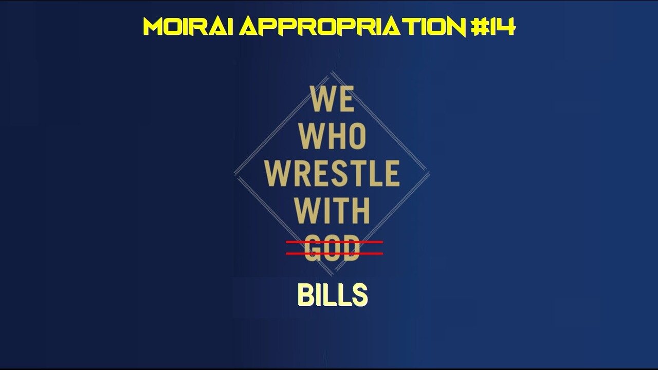 MA#14 WE WHO WRESTLE WITH BILLS