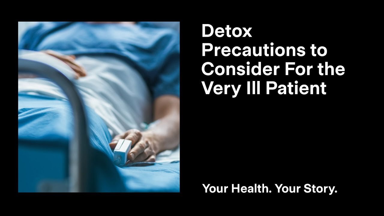 Detox Precautions to Consider For the Very Ill Patient