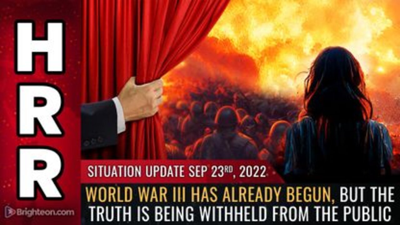 09-23-22 S.U. - WW III Has Already Begun but the Truth is Being Withheld from the Public