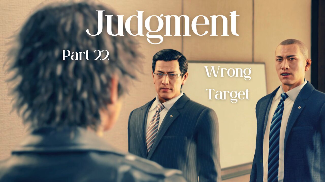 Judgment Playthrough Part 22 : Wrong Target