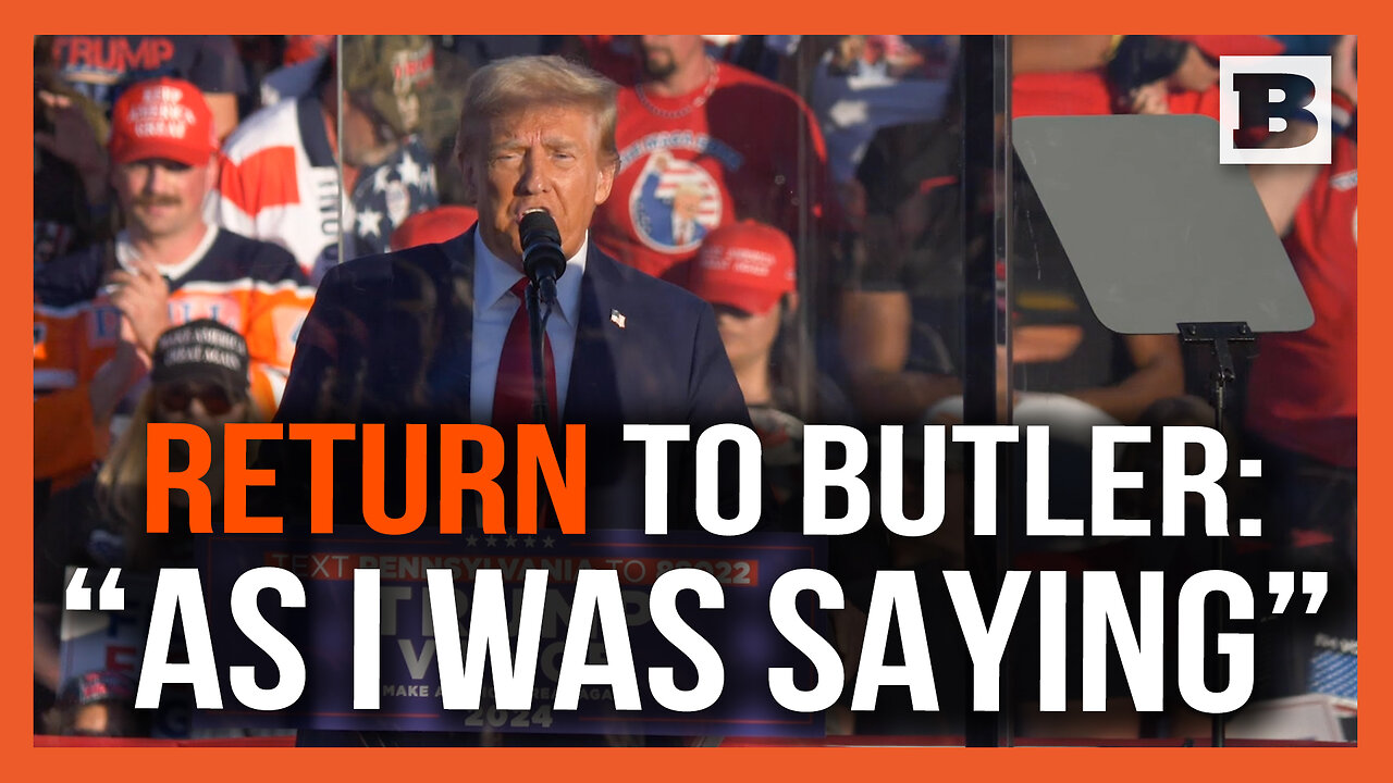 Trump's Iconic Return to Butler — "As I Was Saying..."