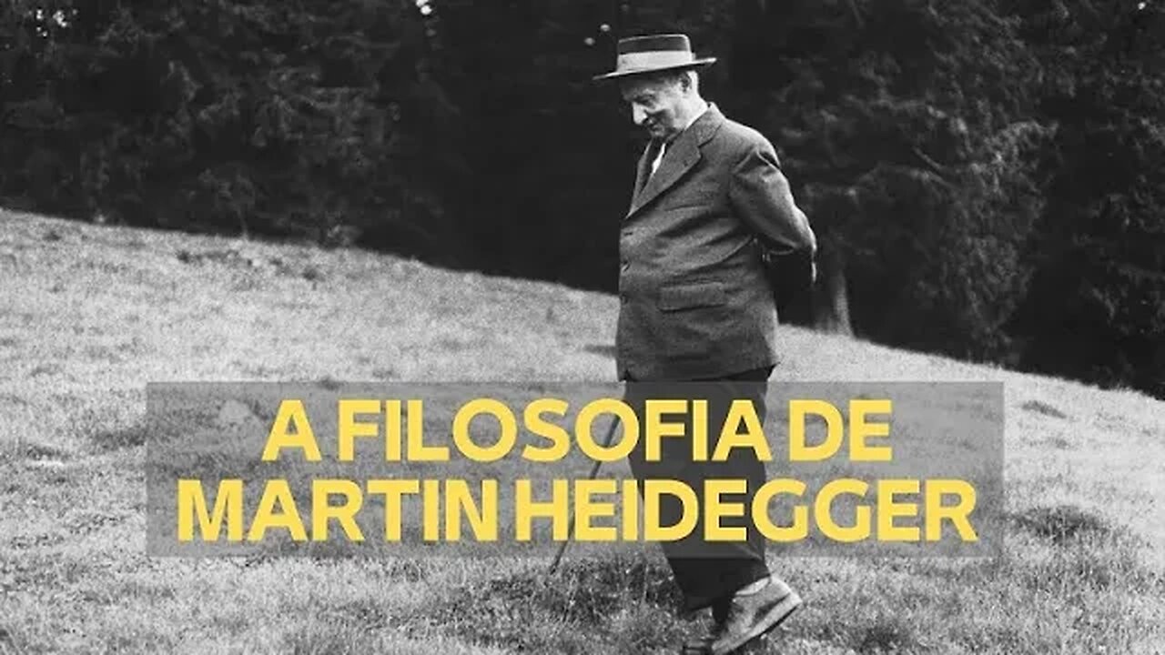 A FILOSOFIA DE MARTIN HEIDEGGER