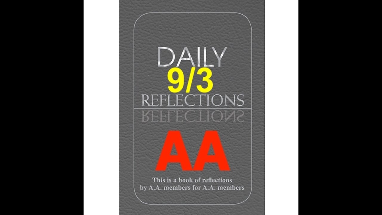 Daily Reflections – September 3 – Alcoholics Anonymous - Read Along