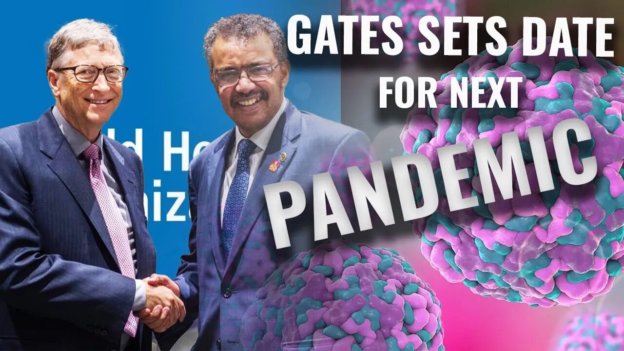 Gates and WHO Set a Date for NEXT Pandemic and Name the Next Virus