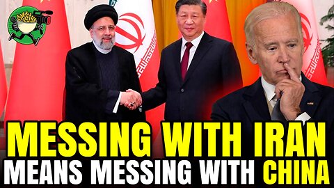 Messing w/Iran means Messing w/China