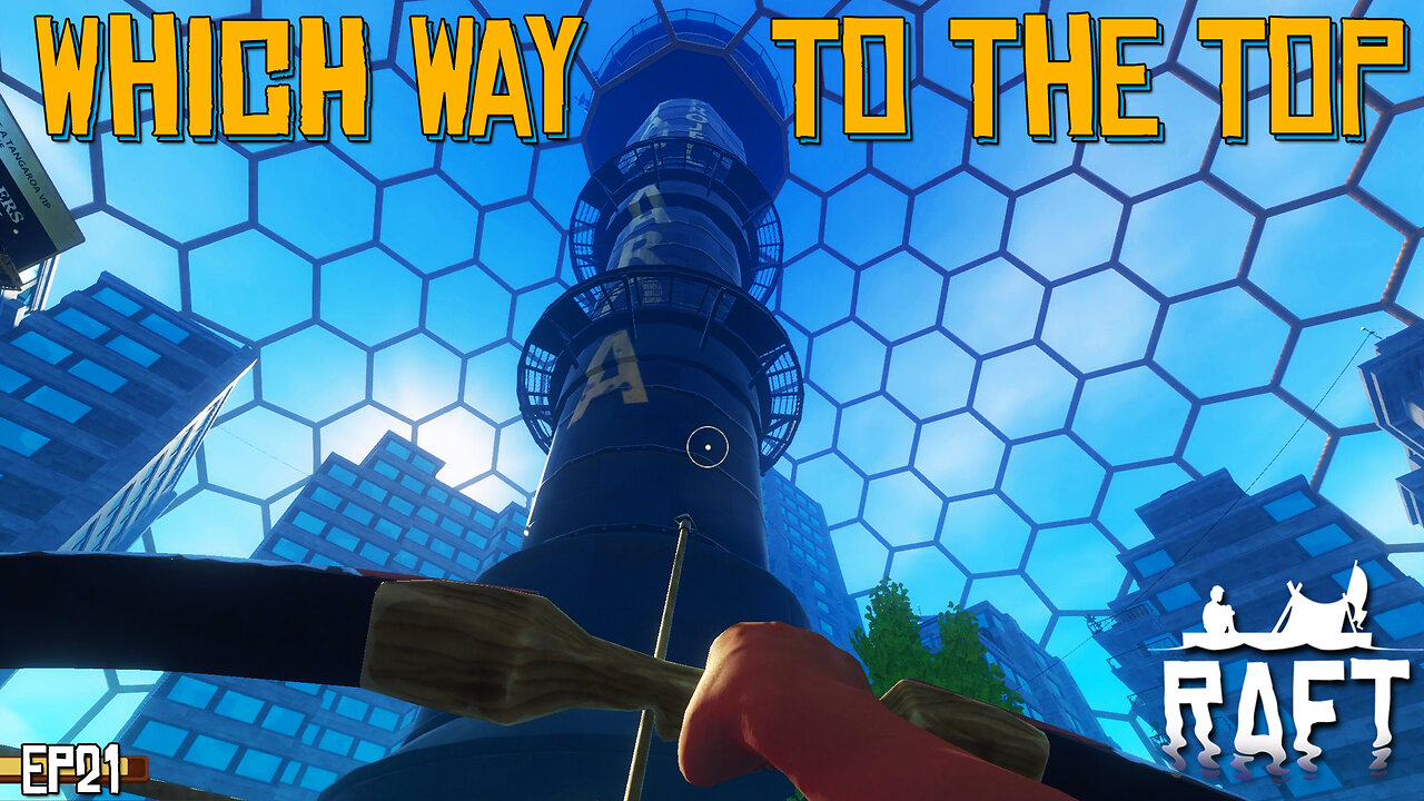 Searching High And Low For The Way Upwards | Raft | EP21