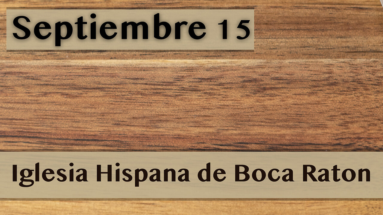 Servicio de Iglesia Hispana de Boca Raton 09/15/2024