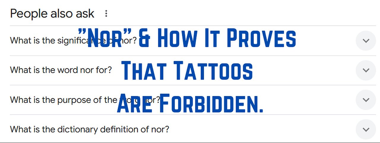 "Nor" & How It Proves Tattoos Are Forbidden – Word of the Day | King James Bible Words Explained